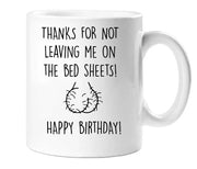 Dad Birthday Mug Thanks For Not Leaving Me On The Bed Sheets Happy Birthday Perfect Dad Present Gift
