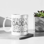 Dadda Gifts Dadda Birthday Dadda Mug Dadda Coffee Mug Funny Dadda Gift Dadda Gift Idea Best Dadda Present Gift for Dadda Christmas