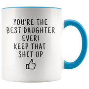Daughter Birthday Gift Funny Daughter Gift from Dad Funny Coffee Mug Daughter Mug Daughter Gift Idea Daughter Christmas Gift from Mom