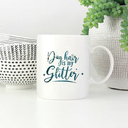 Dog Hair Is My Glitter with star font Mugs