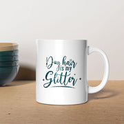 Dog Hair Is My Glitter with star font Mugs