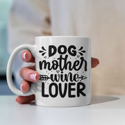 Dog Mother Wine Lover Mugs
