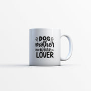Dog Mother Wine Lover Mugs