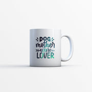 Dog Mother Wine Lover with Green Galaxy font Mugs