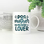 Dog Mother Wine Lover with star font Mugs