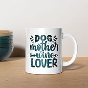 Dog Mother Wine Lover with star font Mugs
