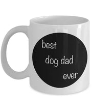 Dog Dad Mug Best Dog Dad Ever Gift for Dog Lover Dog Dad Gift for dog owner gift for dad fathers day gift cute ceramic coffee mug