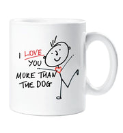 Dog Mug I Love You More Than The Dog Mug Stick People Cup Gift Valentines Christmas Birthday Present Anniversary