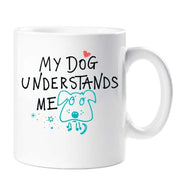 Dog Mug My Dog Understands Me Friend Cup Gift Valentines Christmas Birthday Present