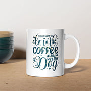 Drink Coffee And Pet My Dog with star font Mugs