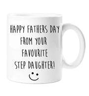Father Day Mug Happy Fathers Day From Your Favourite Step Daughter Perfect Step Dad Present Gift