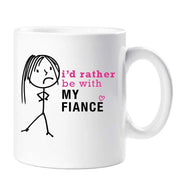 Fiance Mug Ladies I'd Rather Be With My Fiance Mug Cup Wife Gift Present Valentines Birthday Christmas