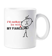 Fiance Mug Mens I'd Rather Be With My Fiance Cup Gift Present Valentines Birthday Christmas
