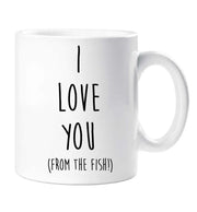 Fish Mug I Love You From The Fish Friend Birthday Valentines Christmas Funny Cup Pet Present