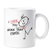 Footie Mug I Love You More Than Footie Mug Stick People Cup Gift Valentines Christmas Birthday Present Anniversary