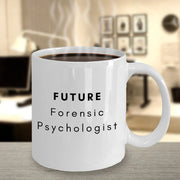 Forensic Psychologist gifts  Future Forensic Psychologist Forensic Psychology coffee mug  Psychologist mug