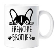 Frenchie Brother Mug Mothers Day Birthday Christmas Pet Present French Bull Dog