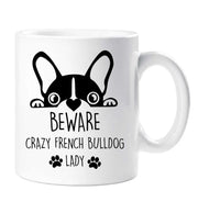 Frenchie Mug Beware Crazy French Bulldog Lady Birthday Christmas Pet Present French Bull Dog
