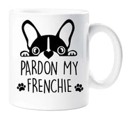 Frenchie Mug Pardon My Frenchie French Bulldog Lady Birthday Christmas Pet Present French Bulldog
