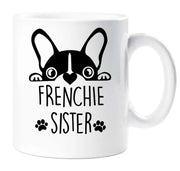 Frenchie Sister Mug Mothers Day Birthday Christmas Pet Present French Bull Dog