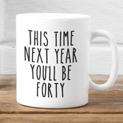 Funny 39th Birthday Mug 39th Birthday Gifts For Women Men Rude Birthday Gifts Cheeky Novelty Mug For Her Or Him Almost 40 Mug