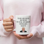 Funny Brother Gift Brother Trump Mug Brother Christmas Gift for Brother Funny Gag Gift Coffee Mug Brother Birthday Gift Brother Mug Cup