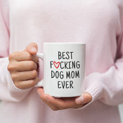 Funny Dog Mom Gift Dog Mom Mother39s Day Dog Lover Dog Owner Women Best Dog Mom Ever Dog Mom Mug Gift for Dog Mom Best Fucking Dog Mom Ever