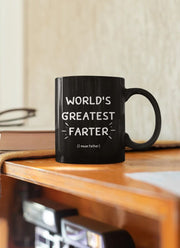 Funny Fathers Day Mug Worlds Greatest Farter Mug Worlds Best Farter Mug Funny Gift for Dad Funny Dad Mug Funny Mug for Dad Black mug