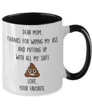 Funny Gift for mom Thanks for putting up with my shit Mothers Day gift from son from daughter Funny mug for mom