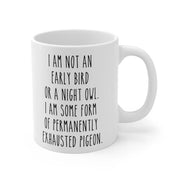 Funny Mugs Mothers Day I am not an early bird or a night owl Mom mugs Funny Quote Mug Wife Gift Cute Mug Baby Shower Gift Mommy Mug