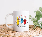 Funny Teacher Mug Crayons He Did It Teacher Gift Funny Coffee Mug Crayon Mug Mother39s Day Gift Mom Mug Mom Gift