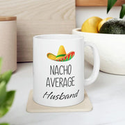 Gift For Husband Husband Gift Father39s Day Gift Gift From Wife Husband Birthday Nacho Average Husband Husband Coffee Mug Best Husband