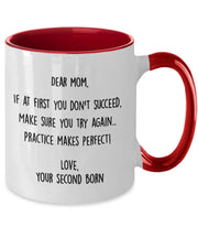 Gift for mom Mothers Day gift from second child  Funny mug for mom If at first you dont succeed try again gift for mom from second born