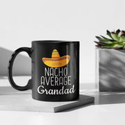 Grandad Gifts Nacho Average Grandad Mug Birthday Gift for Grandad Gift Idea Christmas Funny Fathers Day Grandfather Coffee Mug Tea Cup Black