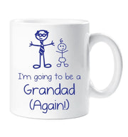Grandad Mug I'm Going to be a Grandad Again Mug Gift New Grandparents Present Pregnancy Present New Baby