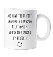 Grandad Mug We Have The Perfect Grandad  Grandson Relationship You're My Grandad I'm Perfect Present Gift