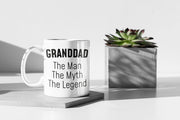 Granddad Gifts Christmas Granddad The Man The Myth The Legend Gifts for Granddad Gift Idea Birthday Best Granddad Ever Granddad Coffee Mug