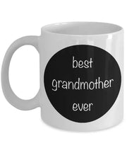 Grandmother Mug Best Grandmother Ever  gift for grandmother grandmother gift gift from grandchild white and black  ceramic coffee mug