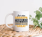 Great Grandpa Mug Great Grandpa Gift Grandpa Thinks His Work Is Done Great Grandfather Gift Funny Grandpa Gift Grandpa Birthday Gift