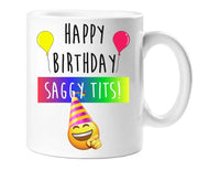 Happy Birthday Saggy Tits Mug Ceramic Novelty Present Gift Cup Present
