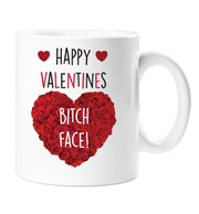 Happy Valentines Bitch Face Mug cheeky mug Valentines day