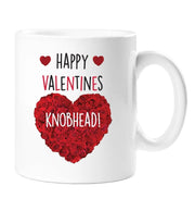 Happy Valentines Knobhead Mug cheeky mug Valentines day