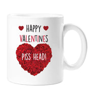 Happy Valentines Piss Head Mug cheeky mug Valentines day