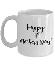 Happy first mothers day Gift for Mom Mothers Day gift  Gift for mother for mom gift from husband from friend coffee mug