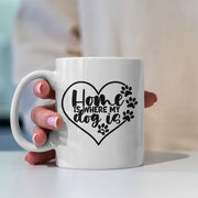 Home Is Where My Dog Is Mugs