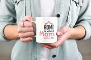 Home is where Mom is Funny Gift For Mom Mom Mug Funny New Mom Coffee Mug Mothers Day Gift Best Mom Mug