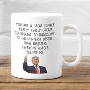 Hunting Mug  Funny Hunter Gift  Hunt Coffee Cup  Hunt Gifts for Him  Funny Trump mug for men  Deer Hunter  Bear Hunt mug