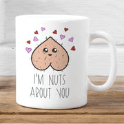 I39m Nuts About You Valentine Mug Funny Coffee Mug Valentine39s Day Mug Gift For Her Birthday Gift Christmas Gift Ball Penis Mug