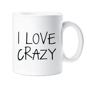 I Love Crazy Mug Ceramic Novelty Present Gift Funny Cup Valentines Present