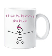 I Love My Mummy This Much Mug Girls Daughter Mothers Day Dad Gift Stick Person
